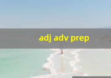 adj adv prep